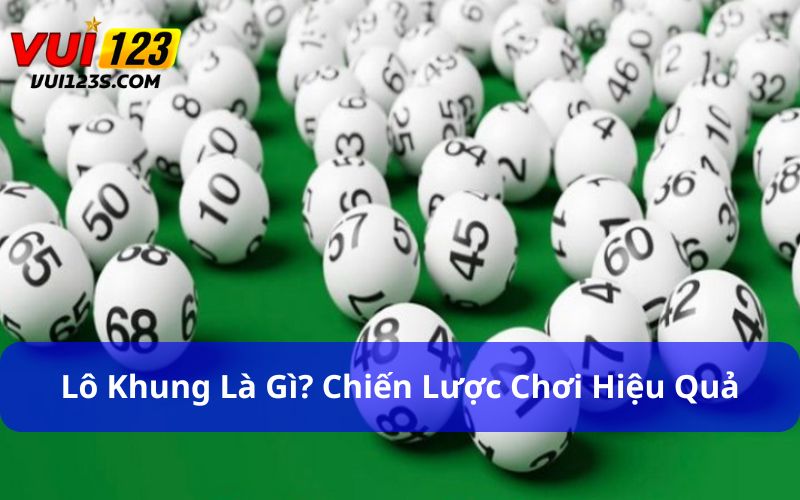 Lô khung là gì?