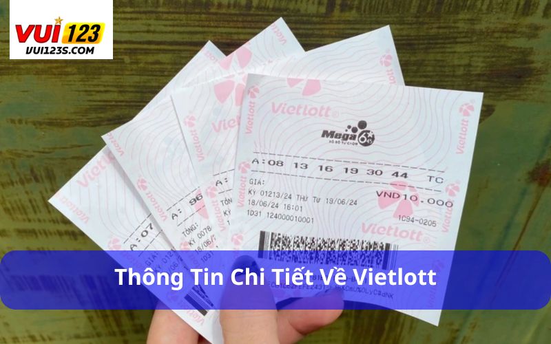 Thông tin chi tiết về Vietlott