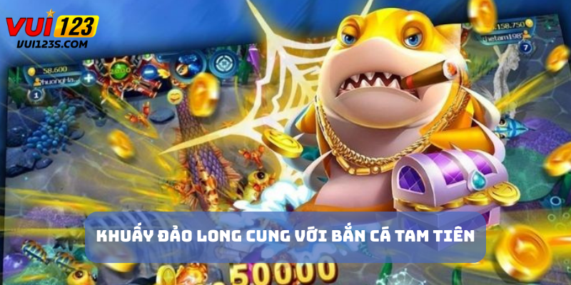 Trải nghiệm Tam Tiên Bắn Cá - Bí quyết săn thưởng lớn Khuấy đảo long cung với game bắn cá tam tiên